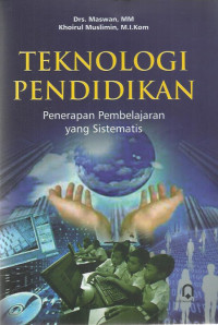 Image of Teknologi Pendidikan: Penerapan Pembelajaran yang Sistematis
